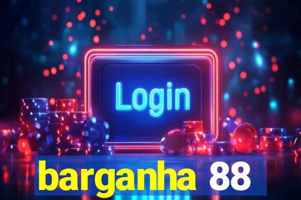 barganha 88